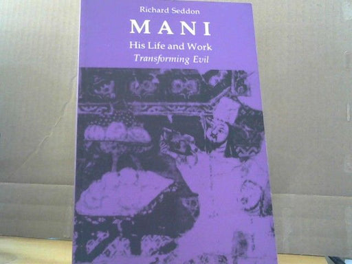 Richard Seddon: Mani. His Life and Work