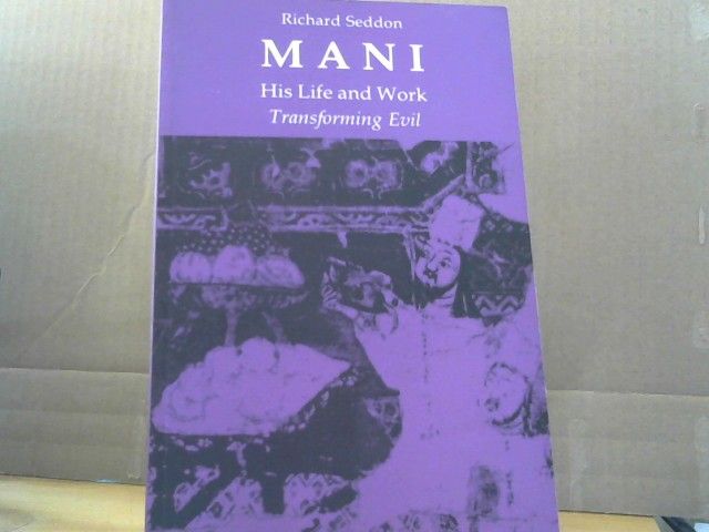 Richard Seddon: Mani. His Life and Work