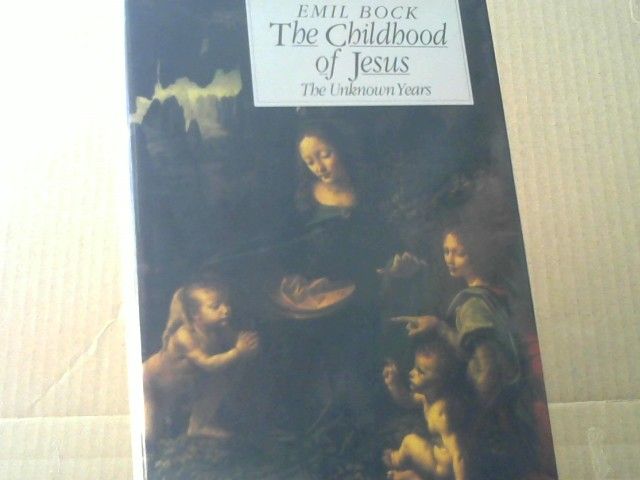 Emil Bock: The childhood of Jesus : the unknown years