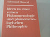 Edmund Husserl: Ideen zu einer reinen Phänomenologie und phänomenologischen Philosophie : allg. Einf. in d. reine Phänomenologie