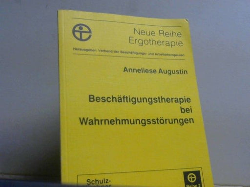 Anneliese Augustin: Beschäftigungstherapie bei Wahrnehmungsstörungen