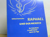 Wilfried Hammacher: Raphael und der Mensch : ein Osterdrama in zwölf Szenen durch vier Tage