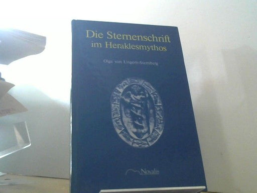 Olga von Ungern-Sternberg: Die Sternenschrift im Heraklesmythos