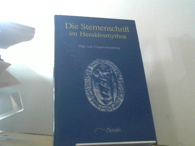 Olga von Ungern-Sternberg: Die Sternenschrift im Heraklesmythos