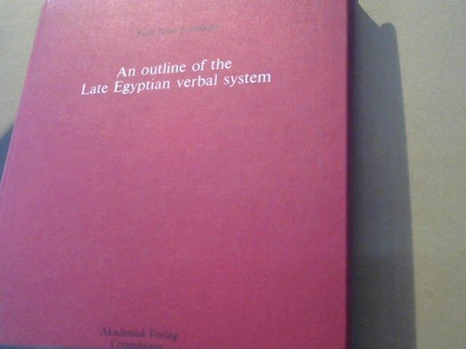 Paul John Frandsen: An outline of the late egyptian verbal system