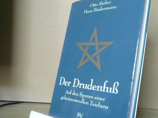 Hans und Otto Stöber Biedermann: Der Drudenfuss : auf den Spuren eines geheimnisvollen Zeichens