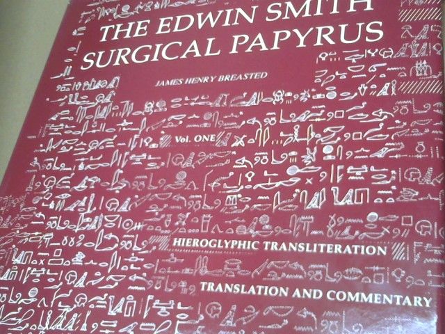 James Henry BREASTED: Edwin Smith Surgical Papyrus. Only vol 1