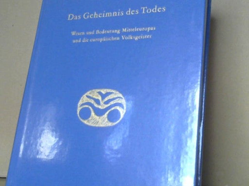 Rudolf Steiner: Geheimnis des Todes