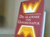 Heinz Herbert Schöffler: Die Akademie von Gondischapur : Aristoteles auf d. Wege in d. Orient