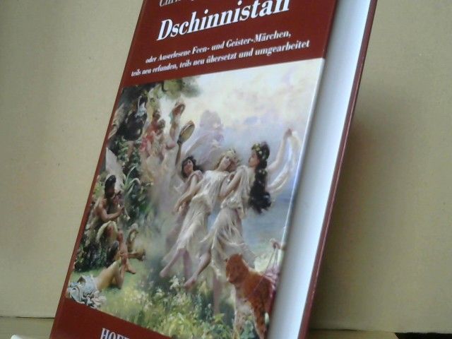 Christoph Martin und Karl-Maria (Herausgeber) Guth Wieland: Dschinnistan : oder Auserlesene Feen- und Geister-Märchen, teils neu erfunden, teils neu übersetzt und umgearbeitet