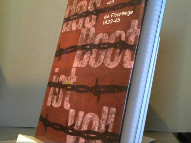 Alfred A. Häsler: Das Boot ist voll : die Schweiz und die Flüchtlinge 1933 - 1945