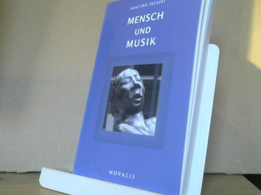 Hans Erik Deckert: Mensch und Musik