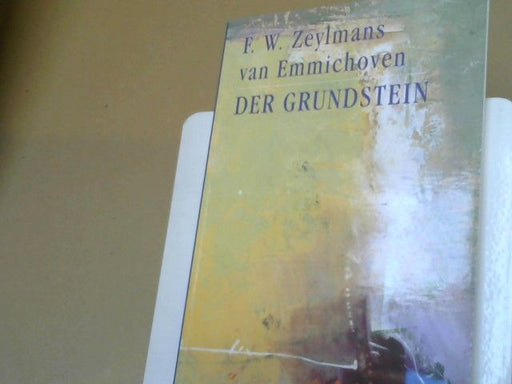 Frederik Willem Zeylmans van Emmichoven: Der Grundstein