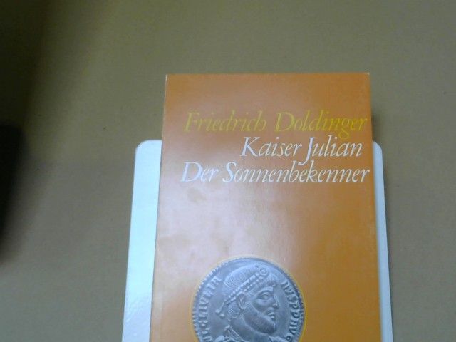 Friedrich Doldinger: Kaiser Julian, der Sonnenbekenner