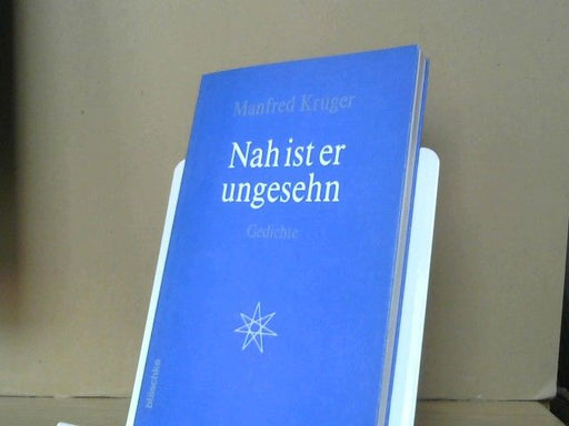 Manfred Krüger: Nah ist er, ungesehn : Gedichte