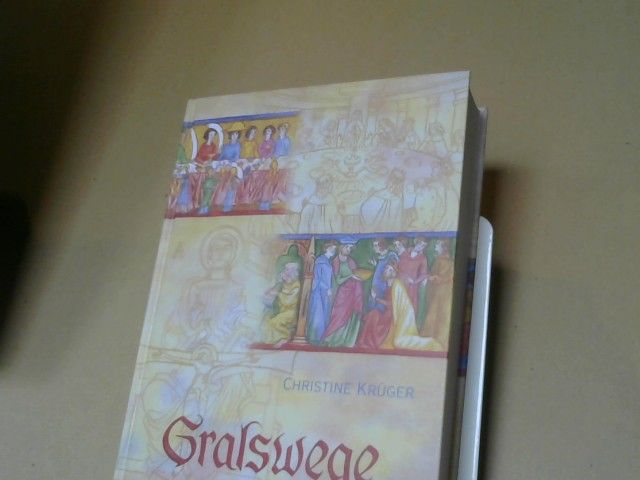 Christine Krüger: Gralswege