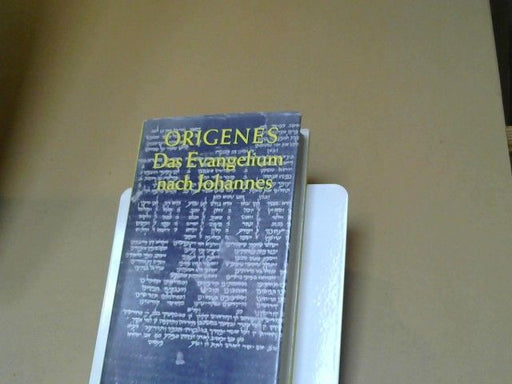 Origenes und Rolf (Mitwirkender) Gögler: Das Evangelium nach Johannes