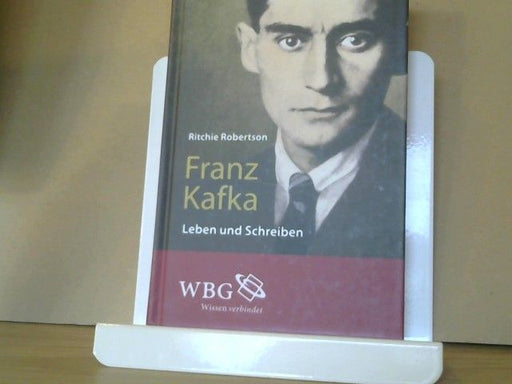 Ritchie Robertson: Franz Kafka : Leben und Schreiben