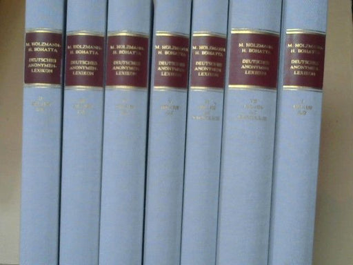 Michael und Hanns Bohatta Holzmann: Deutsches Anonymen-Lexikon : 1501 - 1850