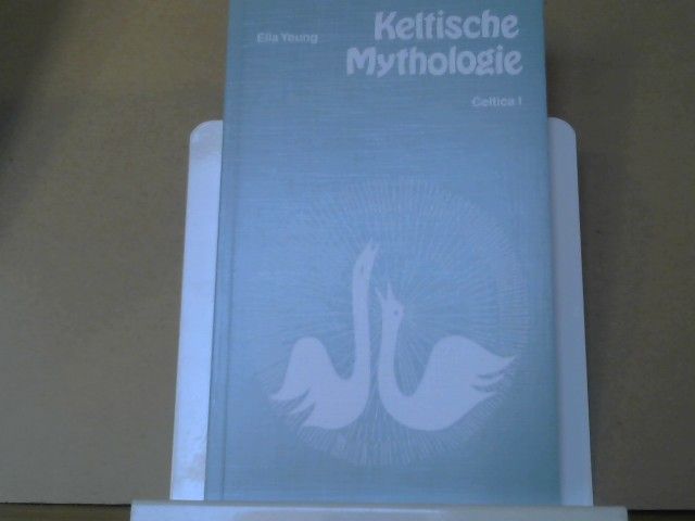 Ella (Mitwirkender) Young: Keltische Mythologie : aus d. Gäl. nacherzählt