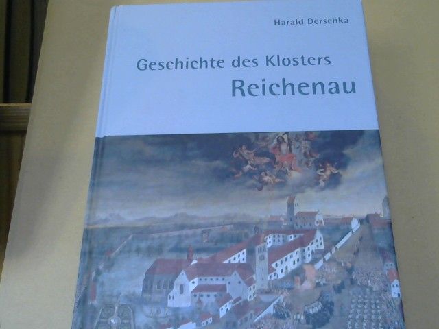 Harald Derschka: Geschichte des Klosters Reichenau