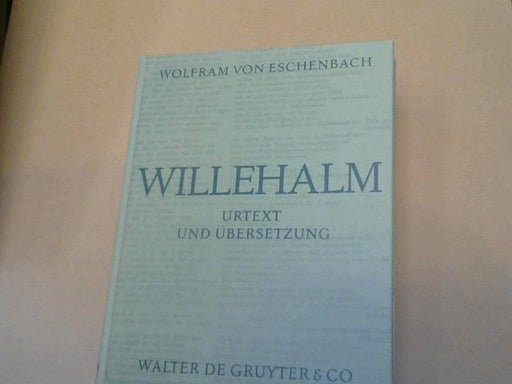 von Eschenbach und Dieter (Mitwirkender) Kartschoke Wolfram: Willehalm