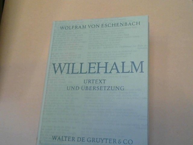 von Eschenbach und Dieter (Mitwirkender) Kartschoke Wolfram: Willehalm