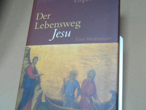 Eugen Biser: Der Lebensweg Jesu : eine Meditation
