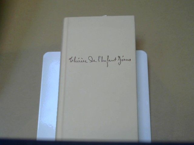 de l'Enfant-Jésus, Heilige und Rudolf (Herausgeber) Stertenbrink Thérèse: Allein die Liebe : Worte d. heiligen Theresia von Lisieux