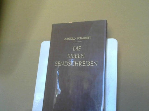 Arnold Schabert: Die sieben Sendschreiben