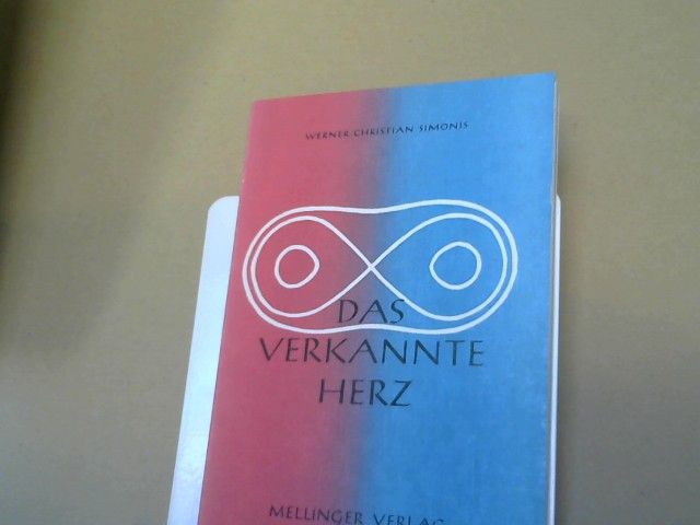 Werner Christian Simonis: Das verkannte Herz