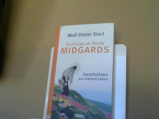 Wolf-Dieter Storl: Streifzüge am Rande Midgards : Geschichten aus meinem Leben