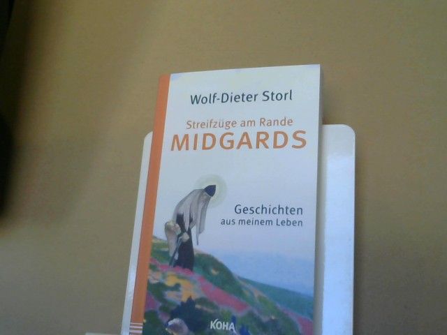 Wolf-Dieter Storl: Streifzüge am Rande Midgards : Geschichten aus meinem Leben