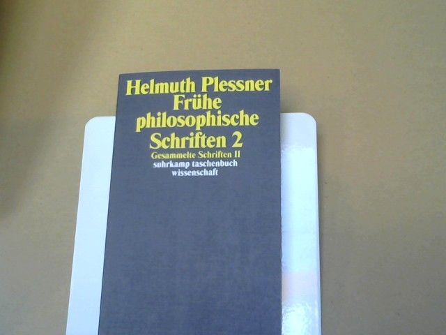 Helmuth Plessner: Gesammelte Schriften in zehn Bänden: II: Frühe philosophische Schriften 2 (suhrkamp taschenbuch wissenschaft
