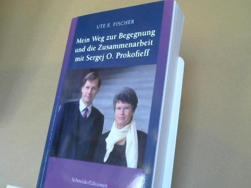 Ute E. Fischer: Mein Weg zur Begegnung und die Zusammenarbeit mit Sergej O. Prokofieff