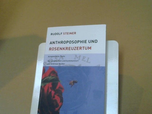 Rudolf Steiner: Anthroposophie und Rosenkreuzertum : ausgewählte Texte