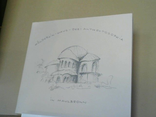 : Hölderlin-Haus der Anthroposophia : Erlebnis-Nachklang vieler Mitarbeiter