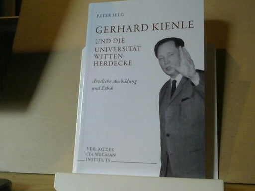 Peter Selg: Gerhard Kienle und die Universität Witten