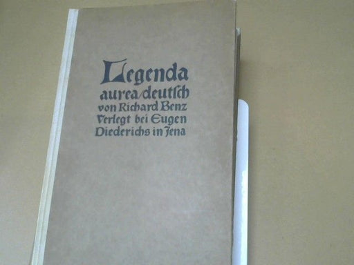 Jacobus de Voragine: Legenda aurea. Deusch von Richard Benz