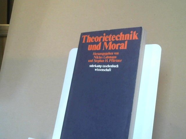 Niklas (Herausgeber) Luhmann: Theorietechnik und Moral