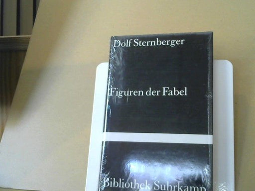 Dolf Sternberger: Figuren der Fabel : Essays