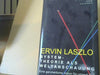 Ervin Laszlo: Systemtheorie als Weltanschauung : eine ganzheitliche Vision für unsere Zeit