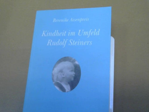Berenike Aisenpreis: Kindheit im Umfeld Rudolf Steiners
