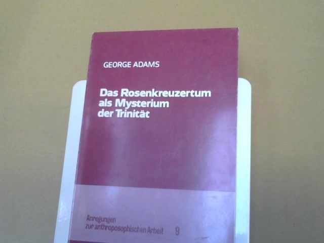 George Adams: Das Rosenkreuzertum als Mysterium der Trinität