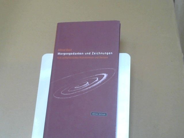 Alfred Bast: Morgengedanken und Zeichnungen : vom schöpferischen Wahrnehmen und Denken