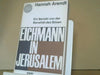 Hannah Arendt: Eichmann in Jerusalem : e. Bericht von d. Banalität d. Bösen