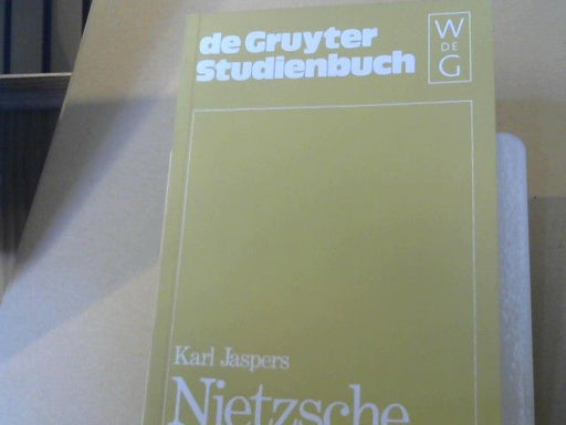 Karl Jaspers: Nietzsche : Einf. in d. Verständnis seines Philosophierens