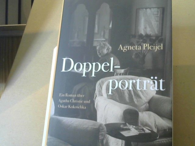 Agneta und Gisela Kosubek Pleijel: Doppelporträt : ein Roman über Agatha Christie und Oskar Kokoschka