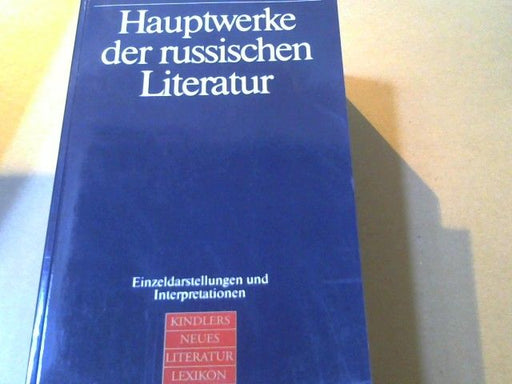 Wolfgang (Herausgeber) Kasack: Hauptwerke der russischen Literatur : Einzeldarstellungen und Interpretationen