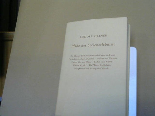 Rudolf Steiner: Pfade der Seelenerebnisse; Teil 1 GA:58